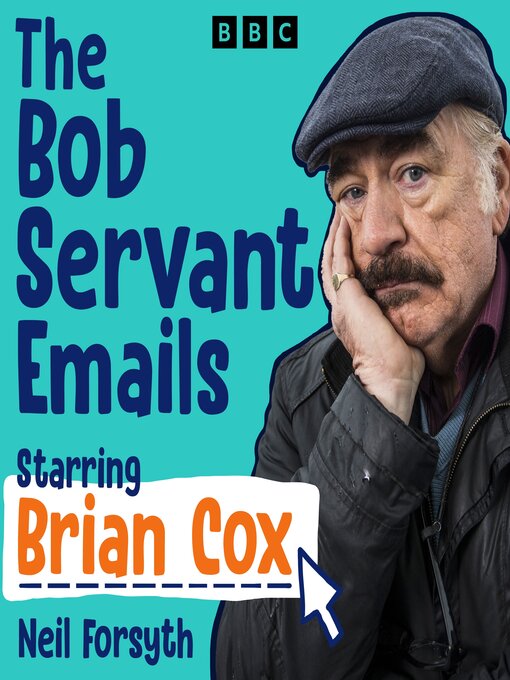 Title details for The Bob Servant Emails by Neil Forsyth - Available